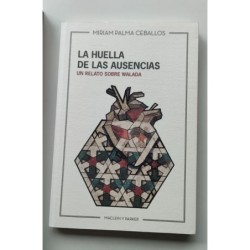 La huella de las ausencias, un relato sobre Walada