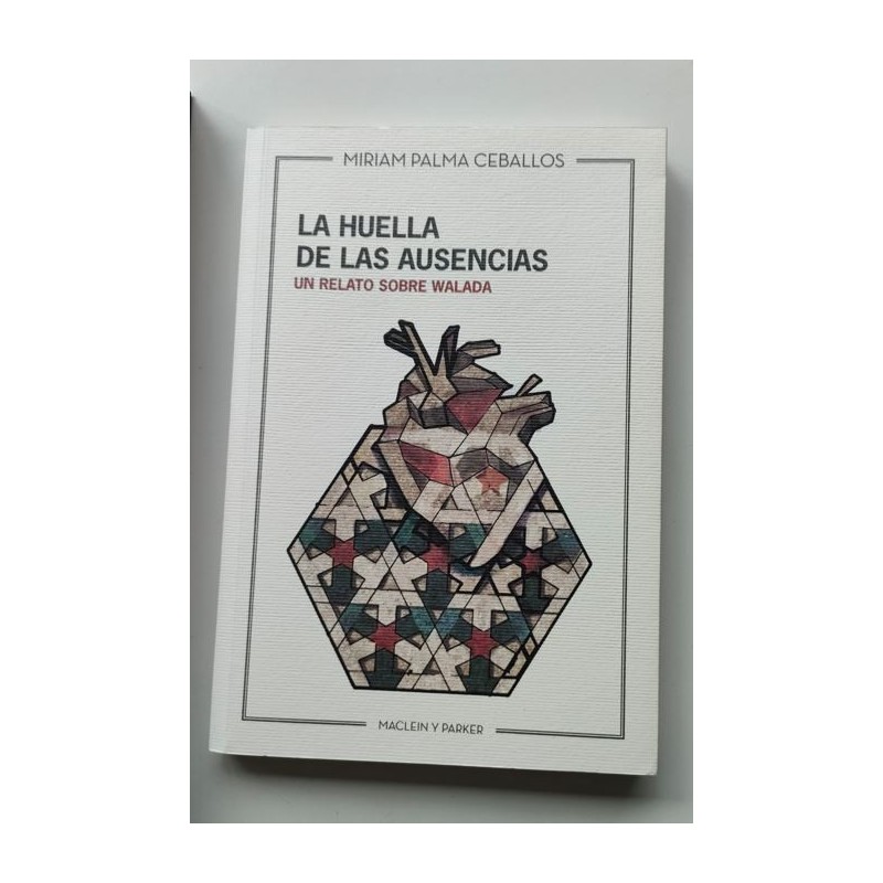 La huella de las ausencias, un relato sobre Walada
