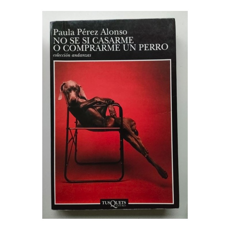 No sé si casarme o comprarme un perro