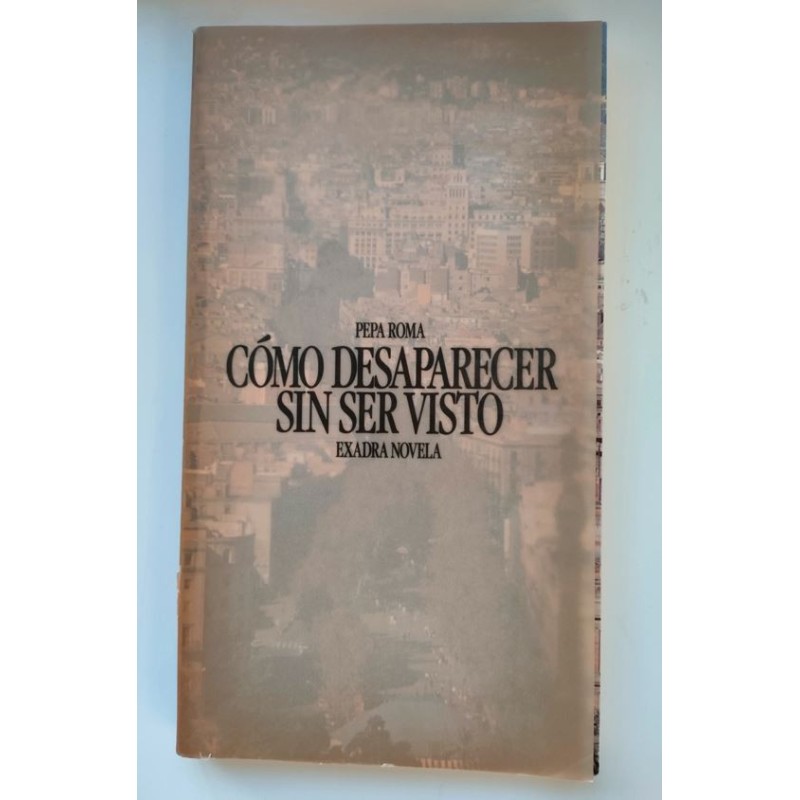 Cómo desaparecer sin ser visto