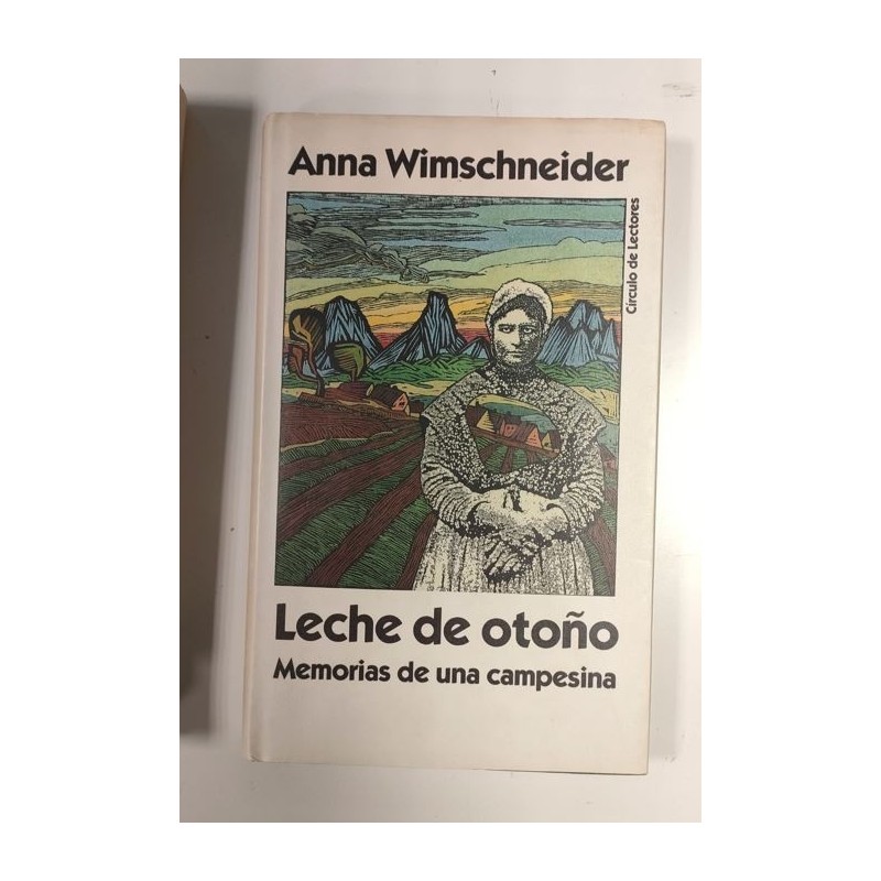 Leche de otoño. Memorias de una campesina