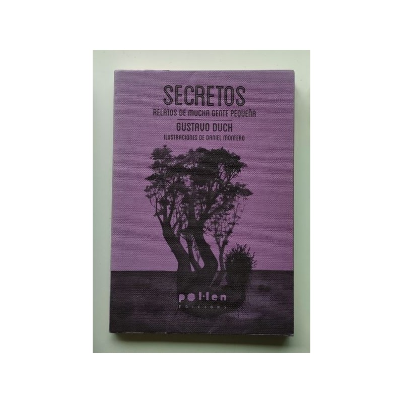 Secretos -relatos de mucha gente pequeña-