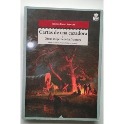 Cartas de una cazadora y otras mujeres de la frontera