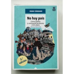 No hay país. Crónica política y sentimental de Asturias -1975-2022-