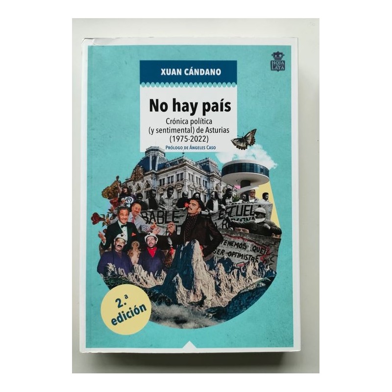No hay país. Crónica política y sentimental de Asturias -1975-2022-