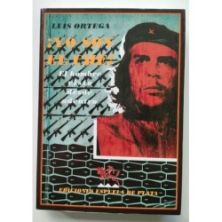Yo soy el Che. El hombre visto desde adentro