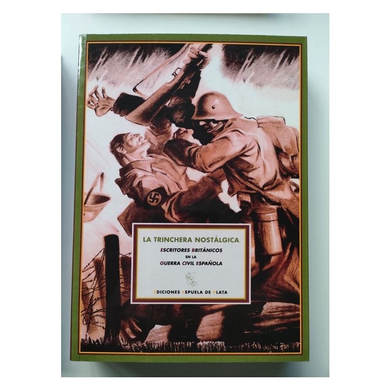 La trinchera nostálgica. Escritores británicos en la Guerra Civil española