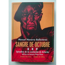 Sangre de octubre.UHP.Episodios de la revolución de Asturias