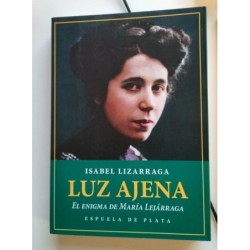 Luz Ajena. El enigma de María Lejárraga