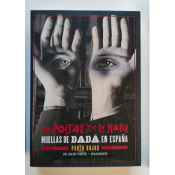 Poetas de la nada. Huellas Dadá en España