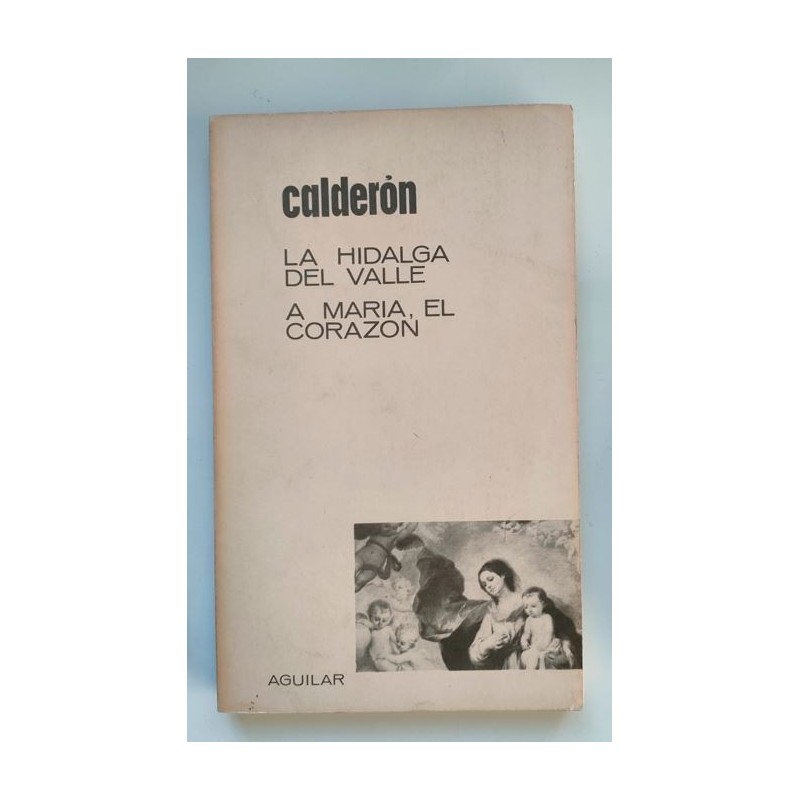 La hidalga del valle - A María, el corazón