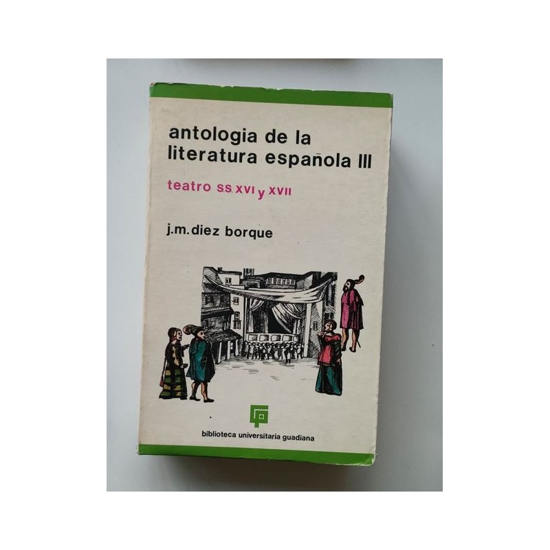 Antología de la literatura española III -Teatro s. XVI y XVII-