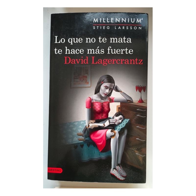 Lo que no te  mata te hace más fuerte