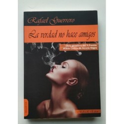 La verdad no hace amigos