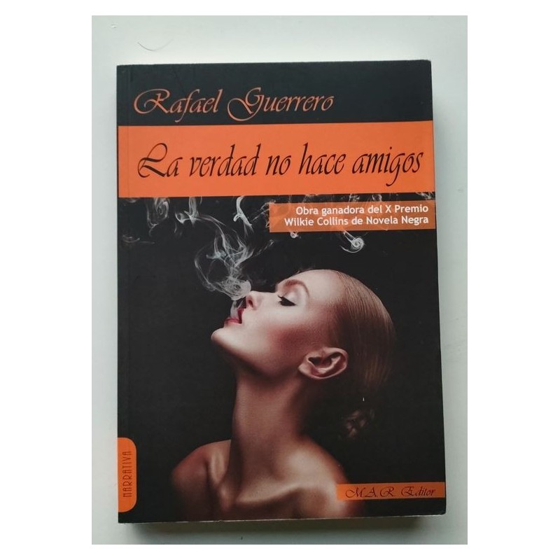 La verdad no hace amigos