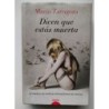 Dicen que estás muerta