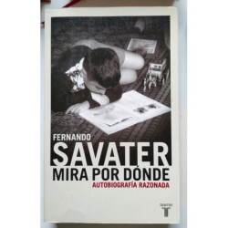 Mira por dónde. Autobiografía razonada