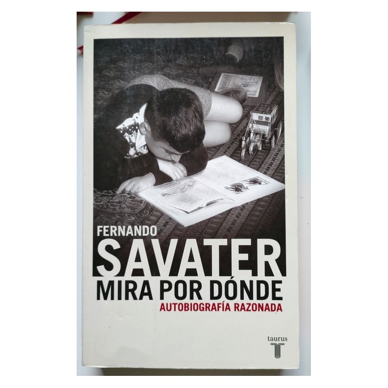 Mira por dónde. Autobiografía razonada