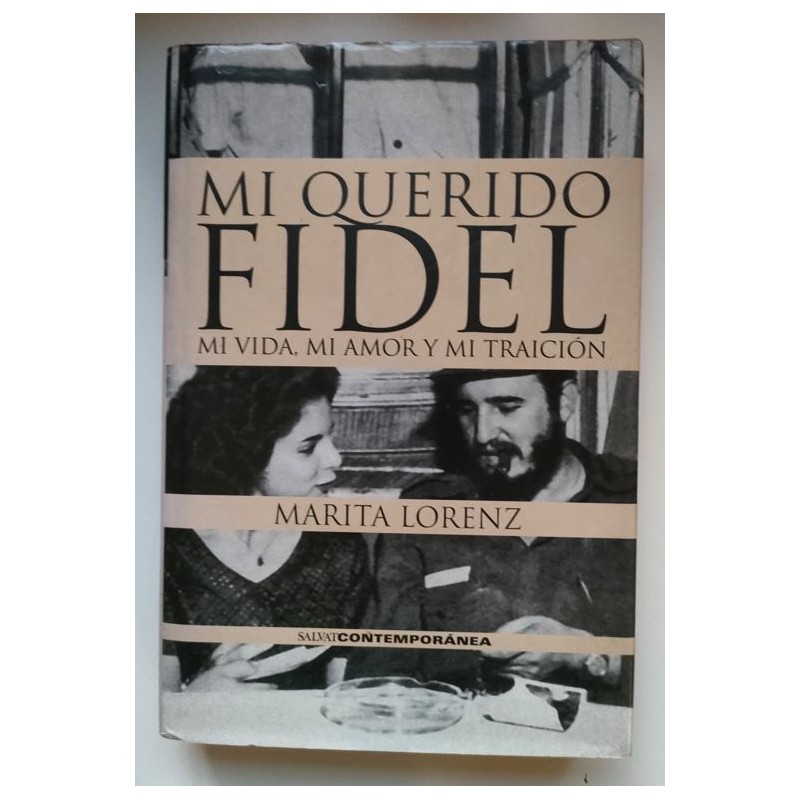 Mi querido Fidel. Mi vida, mi amor y mi traición