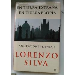 En tierra extraña, en tierra propia. Anotaciones de viajes