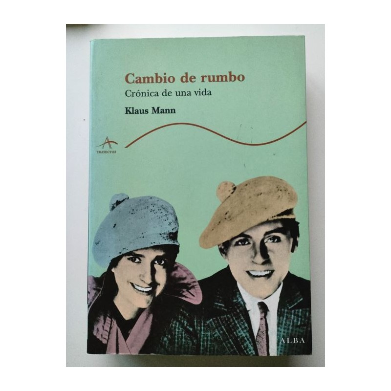 Cambio de rumbo. Crónica de una vida