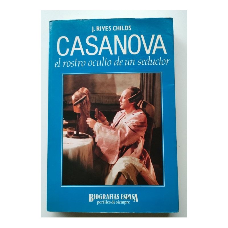 Casanova, el rostro oculto de un seductor