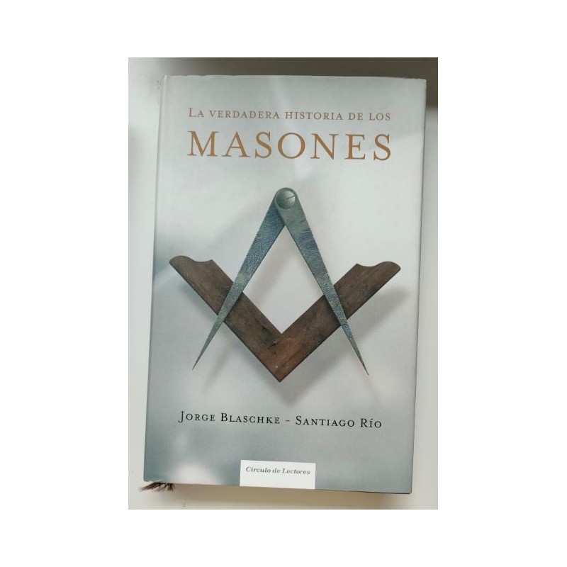 La verdadera historia de los masones