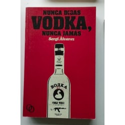 Nunca digas Vodka,nunca jamás