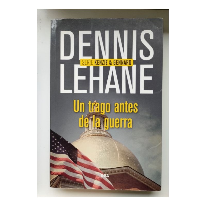 Un trago antes de la guerra. Serie Kenzie &Gennaro