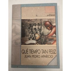 Qué tiempo tan feliz