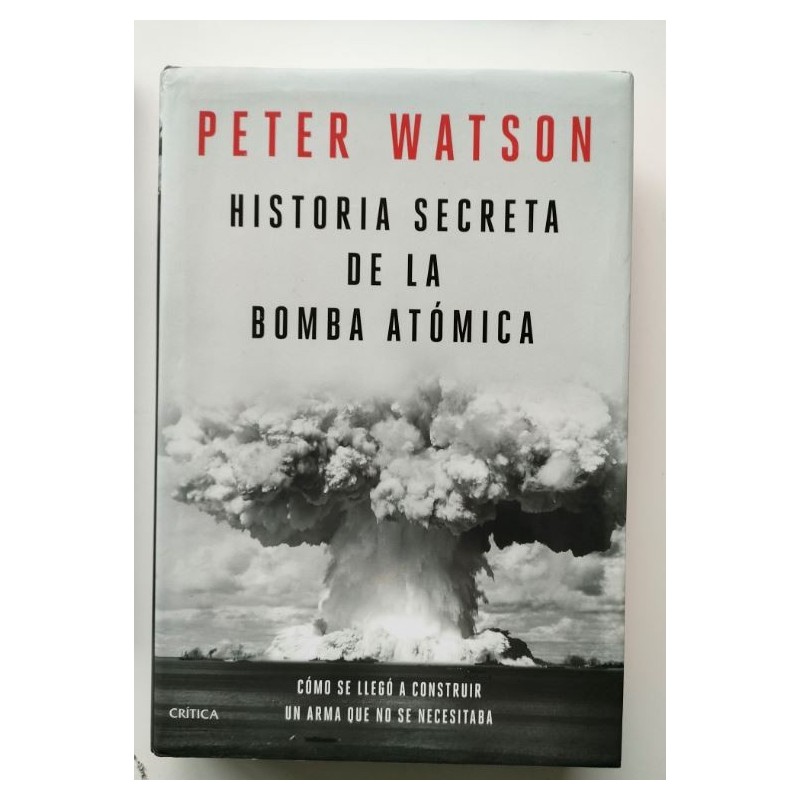 Historia secreta de la bomba atómica