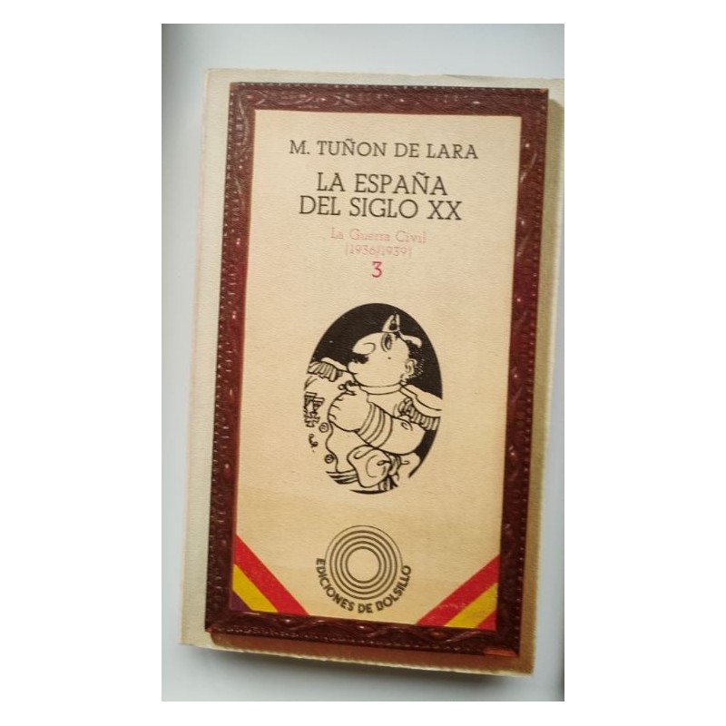 La España del siglo XX. La Guerra Civil -1936-1939- 3