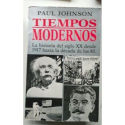 Tiempos modernos. La historia del siglo XX desde 1917 hasta la década de los 80