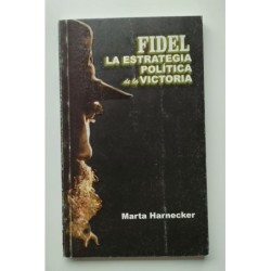 Fidel, la estrategia política de la victoria