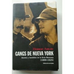 Gangs de Nueva York. Bandas y bandidos en la Gran Manzana -1800-1925-