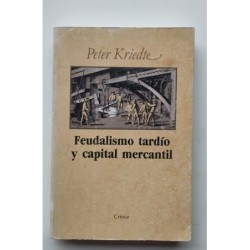 Feudalismo tardío y capital mercantil