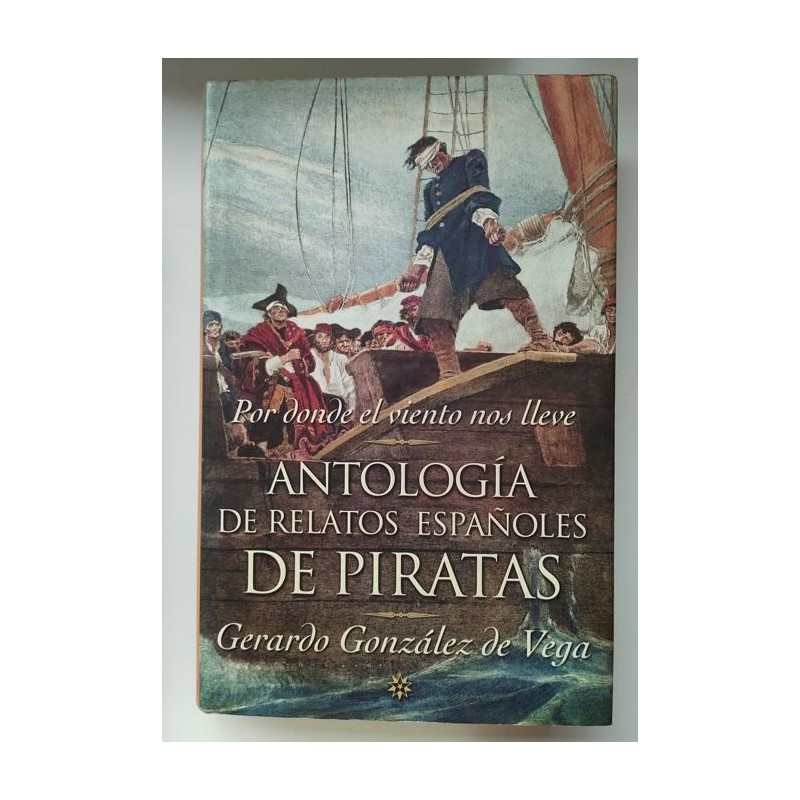 Por donde del viento nos lleve. Antología de relatos españoles de piratas