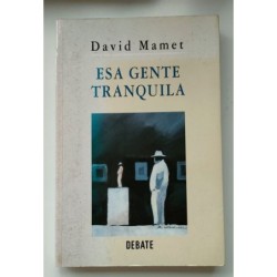 Esa gente tranquila