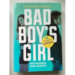 Bad Boys Girl. Más Razones para Odiarte