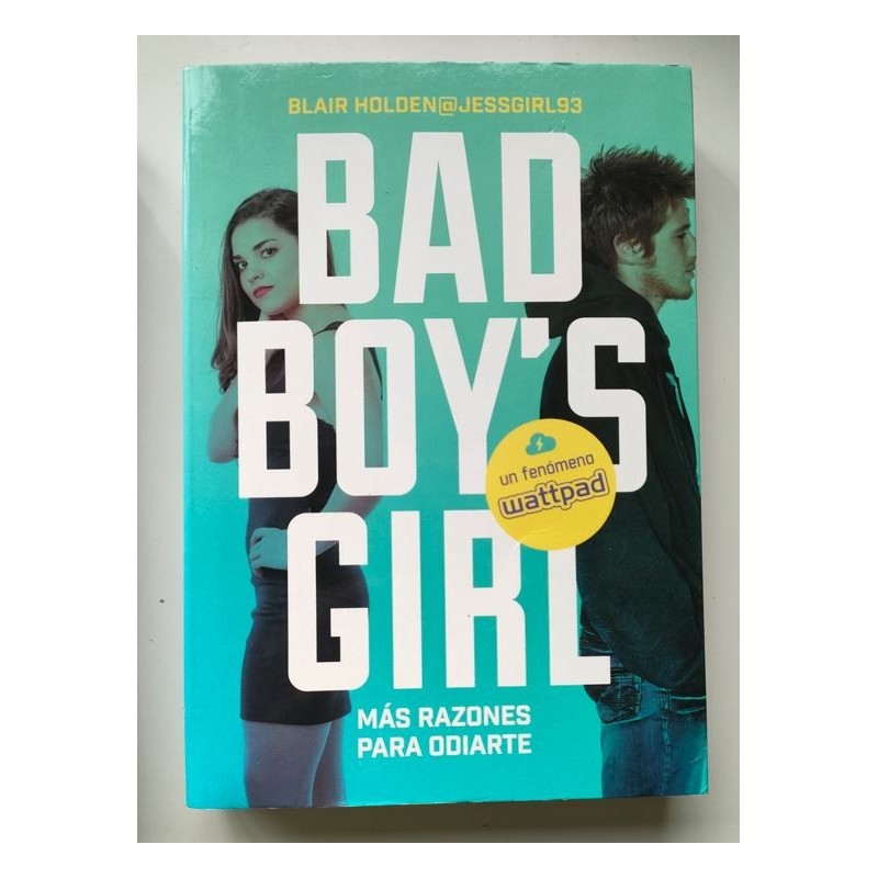 Bad Boys Girl. Más Razones para Odiarte