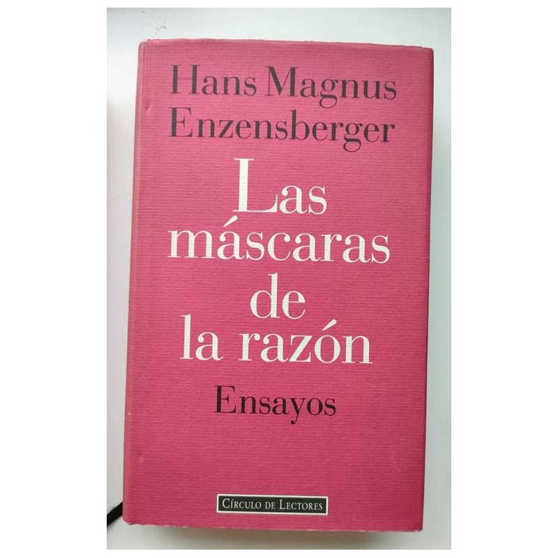 Las máscaras de la razón. Ensayos