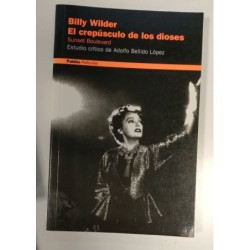 Billy Wilder. El crepúsculo de los dioses. Sunset Boulevard