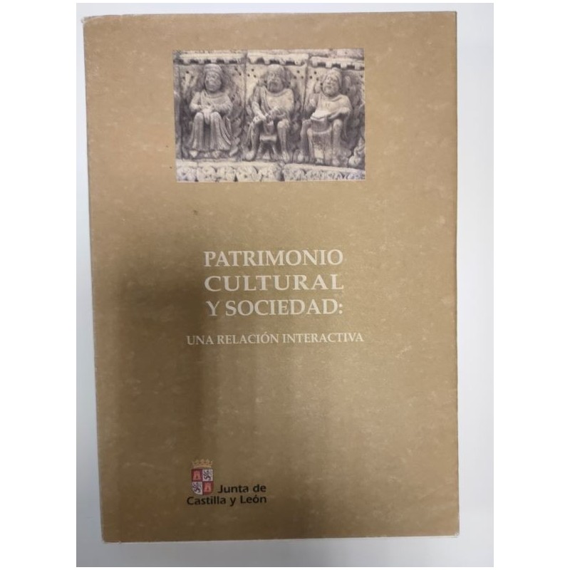 Patrimonio cultural y sociedad. una relación interactiva