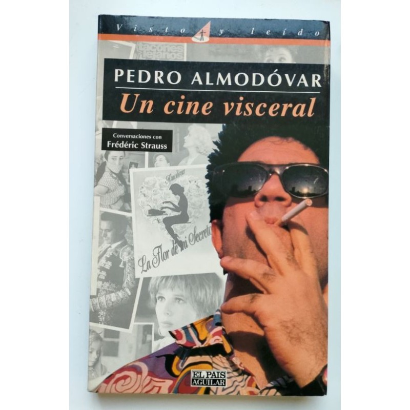 Pedro Almodovar, un cine visceral