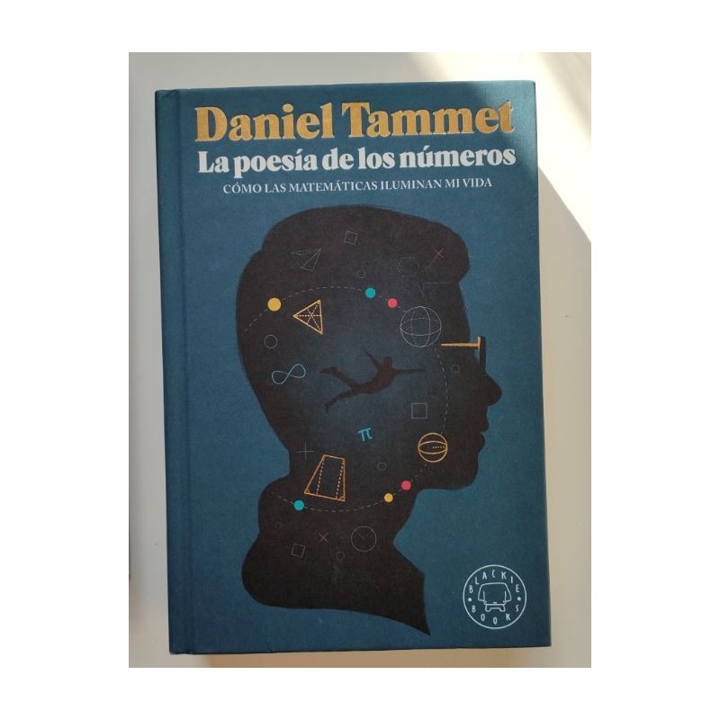 La poesía de los números. Cómo las matemáticas iluminan mi vida