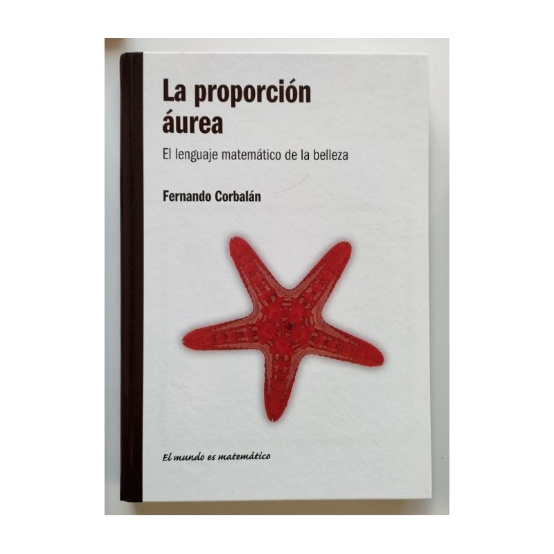 La proporción áurea. El lenguaje matemático de la belleza