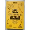 Caos, orden y otras movidas del Universo. La física que no conocías