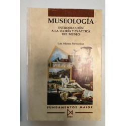 Museología. Introducciòn a la teoría y práctica del museo