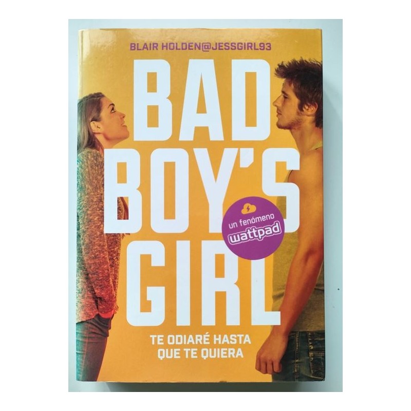 Bad Boys Girl. Te Odiaré Hasta que te Quiera