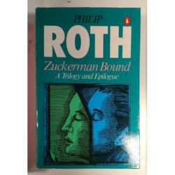 Zuckerman Bound. A trilogy and epilogue